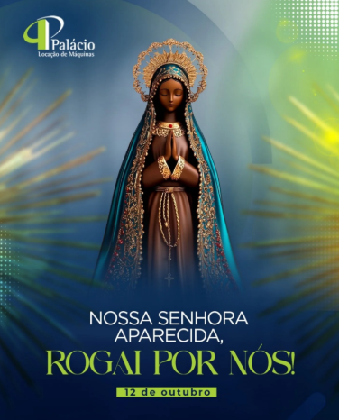 12 de Outubro - Dia da Padroeira do Brasil