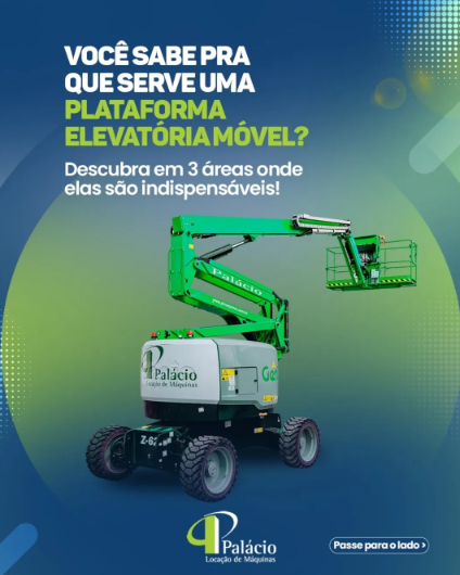 Você sabe para que serve uma plataformas elevatória móvel?